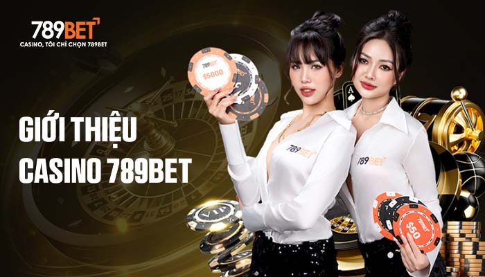 Casino 789BET - sòng bài trực tuyến số một châu Á